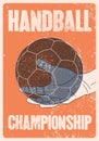 Handball Championship typographical vintage grunge style poster. Retro vector illustration. Royalty Free Stock Photo